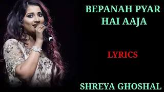 lyrics bepanah pyar hai aaja shreya ghoshal nilesh mishra anu malik krishna cottage 
