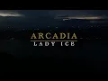 Download Lagu ARCADIA - LADY ICE (Lyrics)
