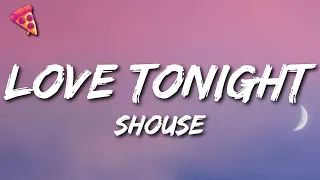 Download Shouse - Love Tonight (Lyrics) | All I need is your love tonight MP3