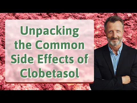 Download MP3 Unpacking the Common Side Effects of Clobetasol