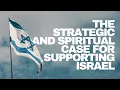 Download Lagu The Strategic and Spiritual Case for Supporting Israel