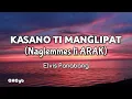 Lagu Naglemmes ti Arak(kasano ti manglipat) - Elvis Panabang (Ilocano Song) (Lyrics)