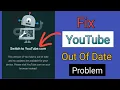 Download Lagu How to fix YouTube out of date problem