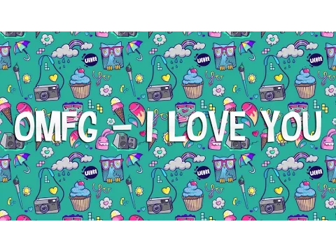 Download MP3 OMFG – I Love You [1 Hour]