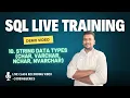 Char Varchar Nchar and Nvarchar Data Types in SQL SQL Live Training Demo