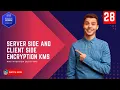 28 AWS Interview Questions - Server Side and Client Side Encryption with AWS KMS