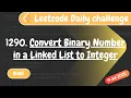 Leetcode Daily Challenge Leetcode 1290 - Convert Binary Number in Linked List to Integer Hindi