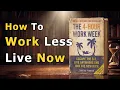 How to Work Less and Actually Live The 4-Hour Workweek Full book Summary