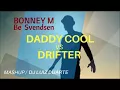 Boney M. ft Be Svendsen - Daddy Cool vs Drifter - [Mashup Dj Luiz Duarte]
