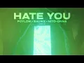 Download Lagu Poylow \u0026 BAUWZ - Hate You (ft. Nito-Onna) [SPED UP/NIGHTCORE]