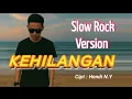 Lagu KEHILANGAN - SLOW ROCK MUSIK ( Suara Nada Sederhana) 