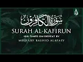 Download Lagu Surah Al Kafirun 100X • Surah Al Kafirun 100 Times on Repeat • Mishary Alafasy