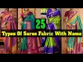 Lagu 25 Types Of Saree Fabric With Name || saree materials guide || Best material for sarees || Saree