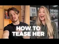 how to tease a girl WITHOUT BEING RUDE