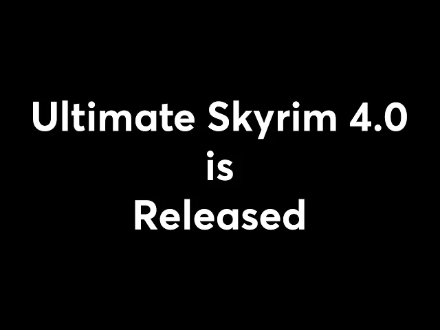 Ultimate Skyrim 4.0 Release