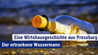 der ertrunkene wassermann eine wirtshausgeschichte aus pressburg podcast karpatenfunk