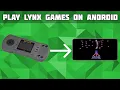 How to Play Atari Lynx Games on Android Atari Lynx in Retroarch Retroarch Setup Tutorial