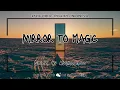 Lagu MIRROR TO MAGIC | SHIFT TO ABUNDANCE | LYRIC TRANSLATION | LIRIK TERJEMAHAN ( ENGLISH / INDONESIA )