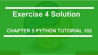 Exercise 4 solution Python tutorial 102