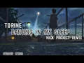 Download Lagu Torine _ Dancing In My Sleep _ Lyrics Video