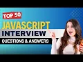 Top 50 Javascript Interview Questions and Answers