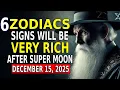 6 Zodiac Signs WILL BECOME MILLIONAIRES after Super Full Moon December 15 2024 Baba Vanga