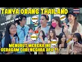 Download Lagu TANYA KE ORANG THAILAND 🇹🇭 | ADA YANG TAU GAK KALO INI SERAGAM INDONESIA ?!🇮🇩