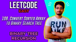 108 Convert Sorted Array to Binary Search Tree LEETCODE EASY TREE CODE EXPLAINER