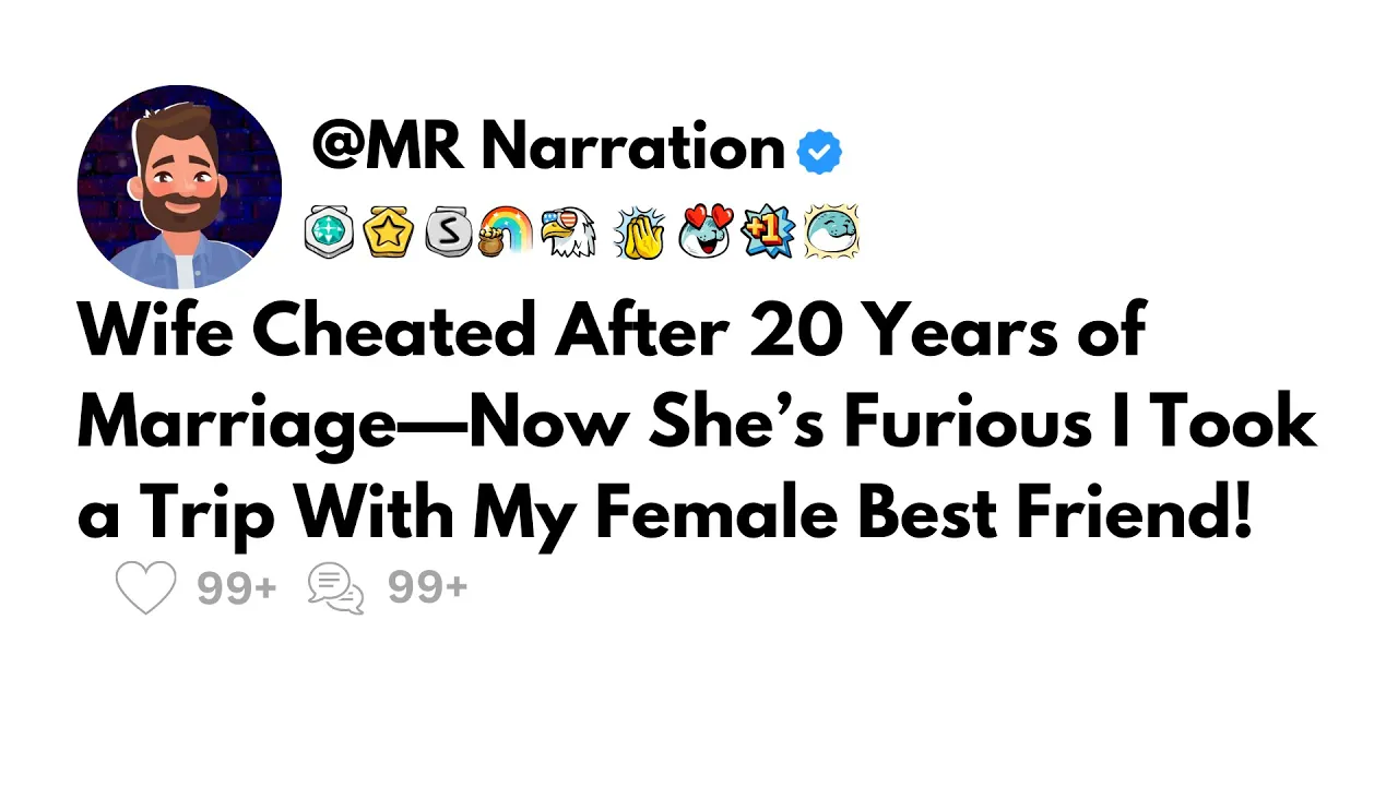 Outline Video Wife Cheated After 20 Years of Marriage—Now She’s Furious I Took a Trip With My Female Best Friend!