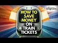 How To Get the Cheapest Train Tickets - Complete Buyer s Guide