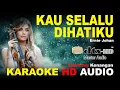 Download Lagu KAU SELALU DIHATIKU KARAOKE ERNIE jOHAN AUDIO CLARITY HD