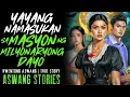 Download Lagu YAYANG NAMASUKAN SA MANSYON NG MILYONARYONG DAYO I Kwentong Aswang I True Story
