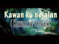 Download Lagu Our Streets - Kawan Sejalan (lyric)