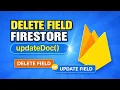 How to Update or Delete Fields in Firestore Without Breaking Data updateDoc