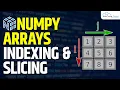 Explain Indexing and Slicing In NumPy Arrays in Python Machine Learning Tutorials