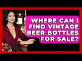 Where Can I Find Vintage Beer Bottles for Sale The Pint Guy