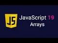 JavaScript 19 Arrays