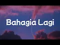 Bahagia Lagi - Piche Kota || [Mix Lirik] - Nadhif Basalamah, Dygta \u0026 Kamasean, Idgitaf, Yoan