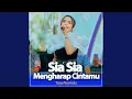 Download Lagu Sia Sia Mengharap Cintamu