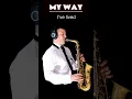Download Lagu 🎷 MY WAY — Frank Sinatra — Alto Sax \u0026 Piano — Free Score 🎶