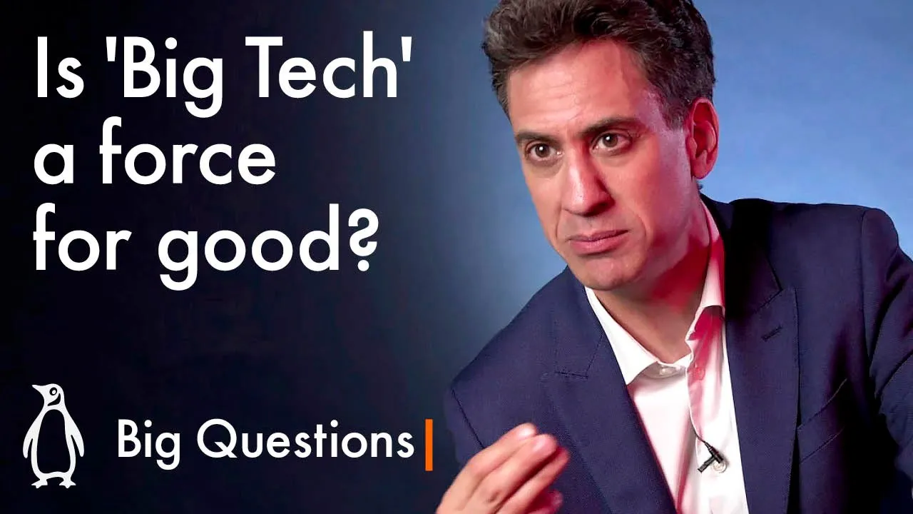 Is 'Big Tech' a force for good? | Ed Miliband | Big Questions