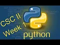 CSC II - Week 1