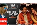 Download Lagu Oh Ho Ho Ho (Remix) Lyrical Video | Irrfan Khan ,Saba Qamar | Sukhbir, Ikka