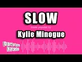Kylie Minogue - Slow (Karaoke Version)