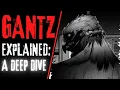 Gantz Explained A Deep Dive Part 2