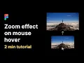 Image Zoom On Mouse Hover in Figma