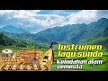 Instrumen Lagu Sunda (KEINDAHAN ALAM SEMESTA)