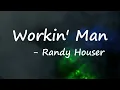 Randy Houser - Workin' Man Lyrics
