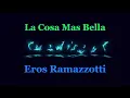Eros Ramazzotti  La Cosa Mas Bella Karaoke 4K