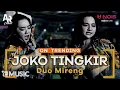 Download Lagu JOKO TINGKIR - DUO MIRENG RENA MOVIES FT. LALA WIDY (HIGH QUALITY AUDIO) | NEW MONATA